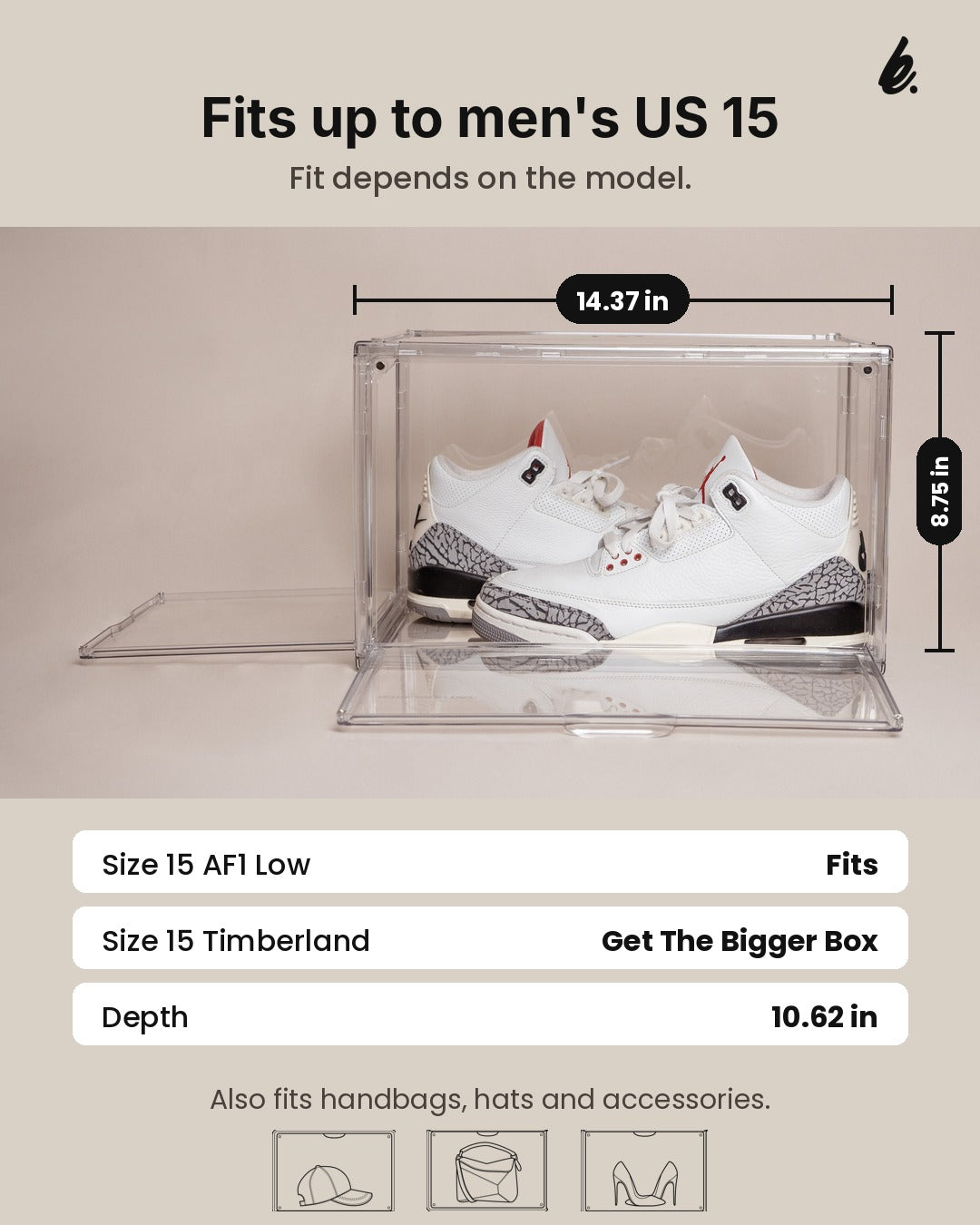 Clear shoe box measuring 14.37 by 10.62 by 8.75 inches, fits most sneakers up to men's US 15